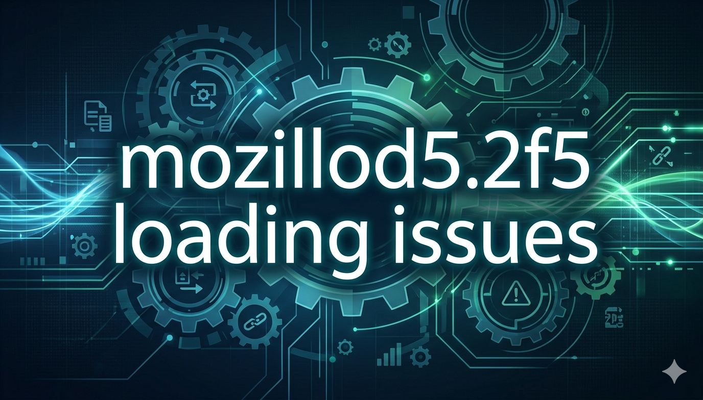 mozillod5.2f5 loading issues