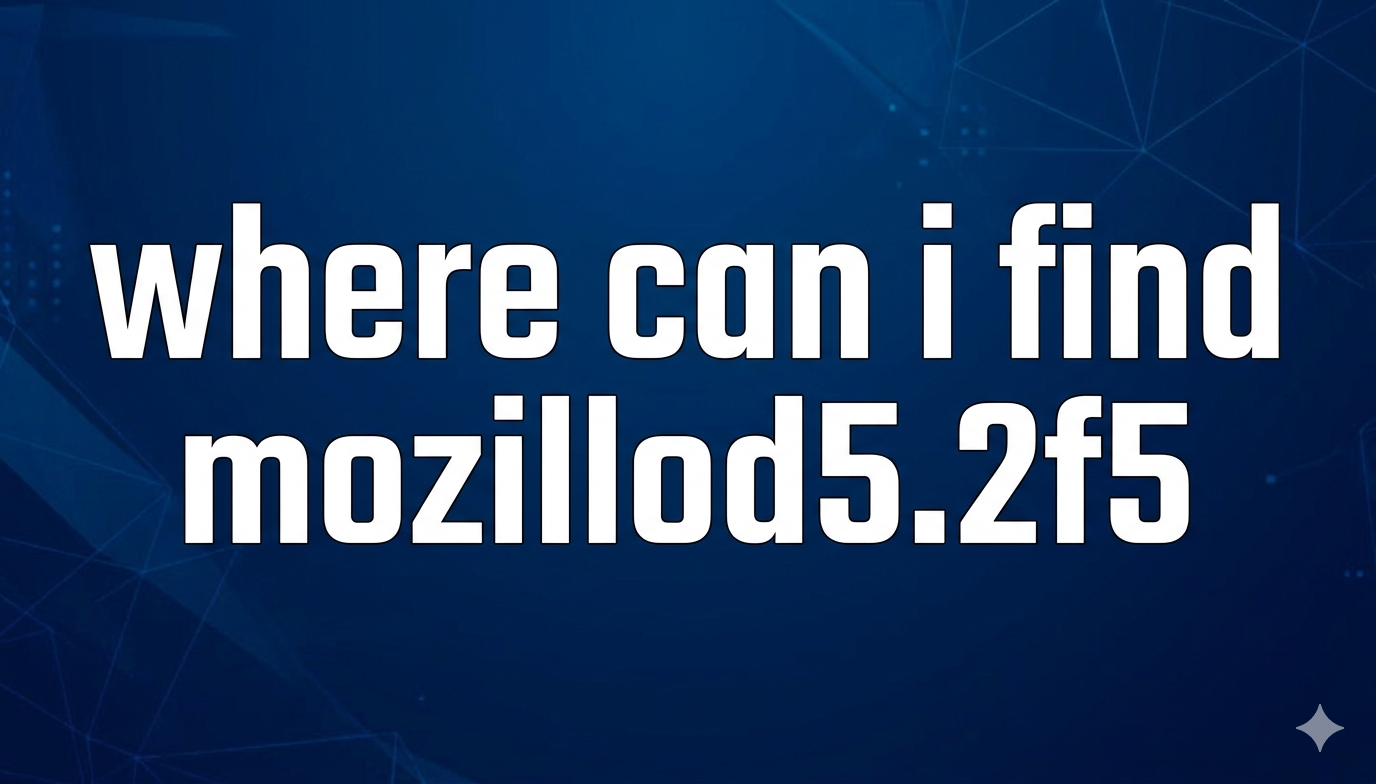 where can i find mozillod5.2f5